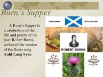 Burn’s Supper A Burn’s Supper is a celebration of the life and poetry of the ...