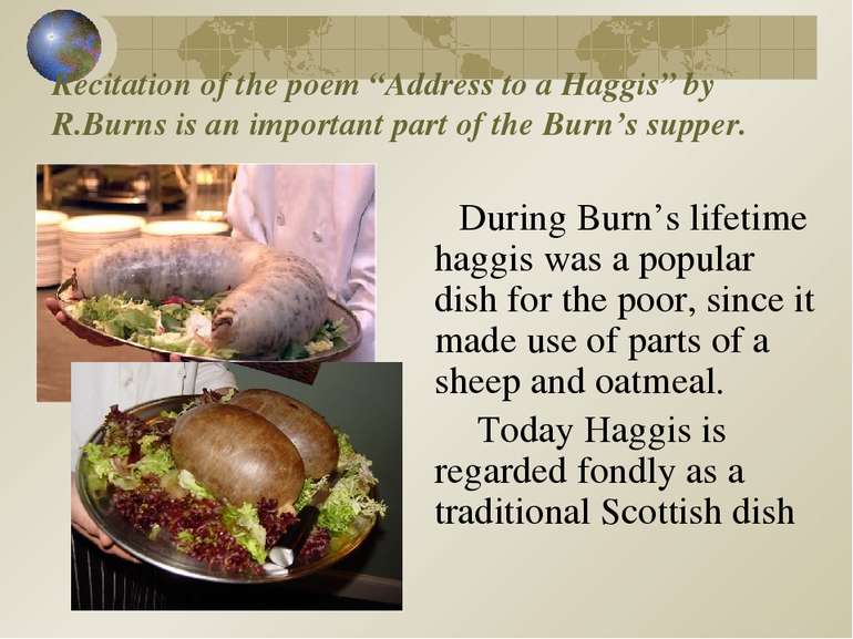 Recitation of the poem “Address to a Haggis” by R.Burns is an important part ...