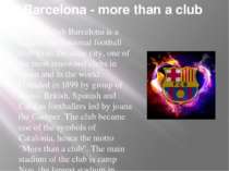 Barcelona - more than a club Football club Barcelona is a Catalan professiona...