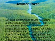 Amazon River Covering seven million square kilometers and spread across nine ...