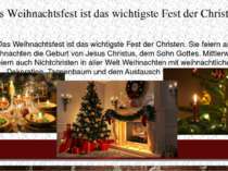 Das Weihnachtsfest ist das wichtigste Fest der Christen Das Weihnachtsfest is...