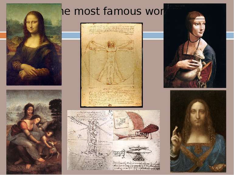 The most famous works
