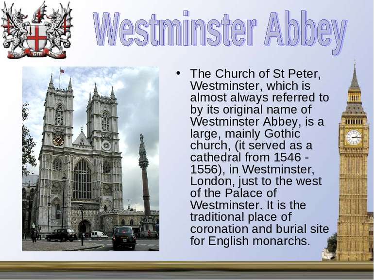 The Church of St Peter, Westminster, which is almost always referred to by it...