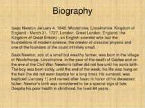 Biography Isaac Newton January 4, 1643, Woolstroke, Lincolnshire, Kingdom of ...