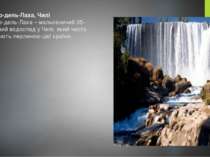 Сальто-дель-Лаха, Чилі Сальто-дель-Лаха – мальовничий 35-метровий водоспад у ...