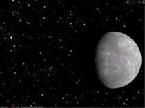 Меркурій Меркурій є найближчою до Сонця й найменшою планетою системи. У Мерку...