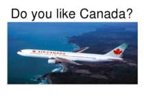 Do you like Canada?