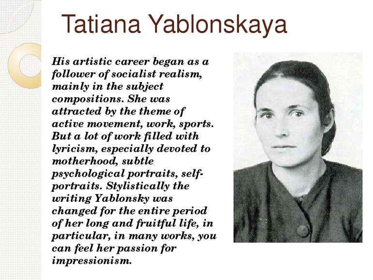 Tatiana Yablonskaya His artistic career began as a follower of socialist real...