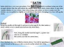 SATIN STITCH Satin stitch has a very easy procedure. Very often, a satin stit...