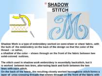 SHADOW STITCH Shadow Work is a type of embroidery worked on semi-sheer or she...