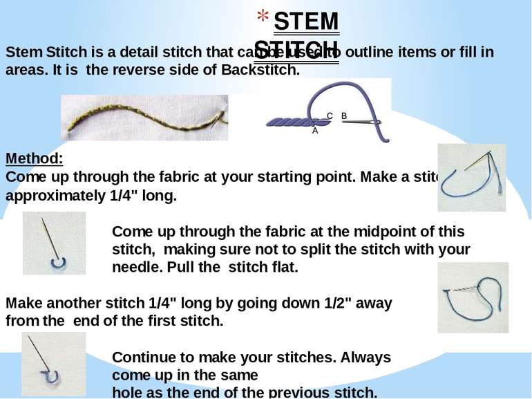 STEM STITCH Stem Stitch is a detail stitch that can be used to outline items ...