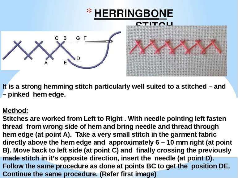 HERRINGBONE STITCH It is a strong hemming stitch particularly well suited to ...