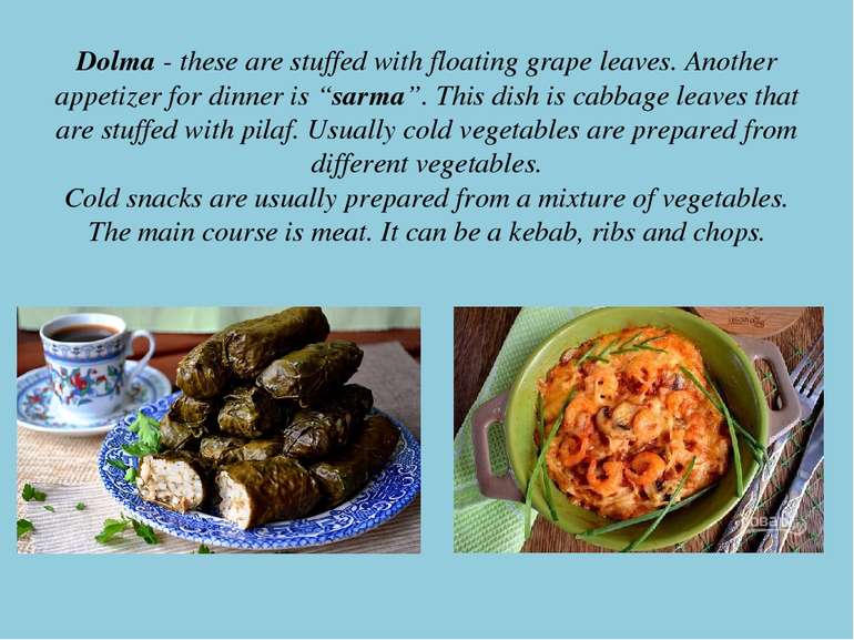 Dolma - these are stuffed with floating grape leaves. Another appetizer for d...