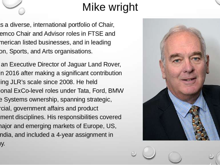 Mike wright Mike has a diverse, international portfolio of Chair, NED, Remco ...