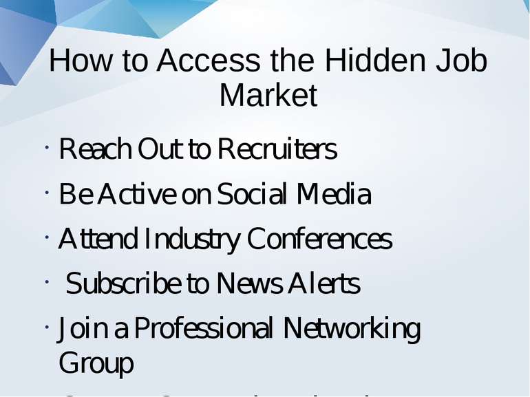 How to Access the Hidden Job Market Reach Out to Recruiters Be Active on Soci...