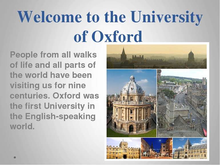 Welcome to the University of Oxford People from all walks of life and all par...