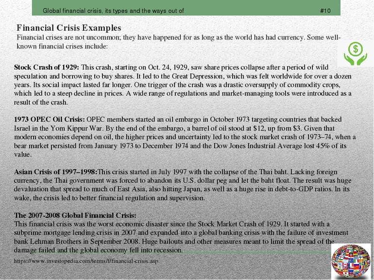 Financial Crisis Examples Financial crises are not uncommon; they have happen...