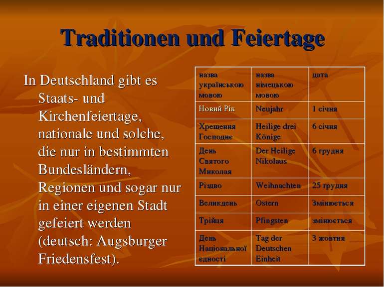 Traditionen und Feiertage In Deutschland gibt es Staats- und Kirchenfeiertage...