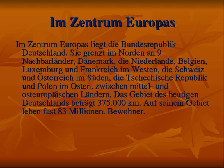 Im Zentrum Europas Im Zentrum Europas liegt die Bundesrepublik Deutschland. S...