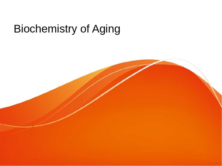Biochemistry of Aging