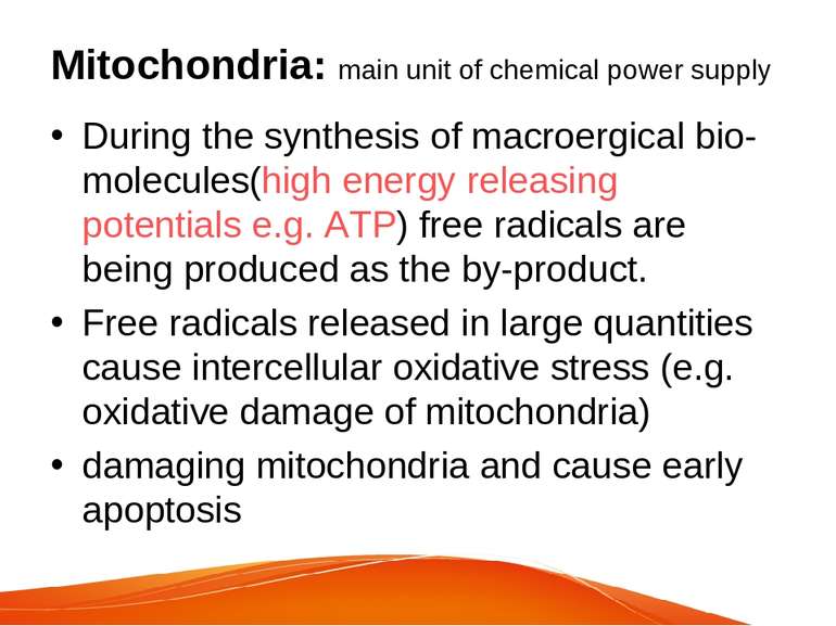 Mitochondria: main unit of chemical power supply During the synthesis of macr...