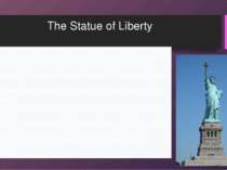 The Statue of Liberty Statue of Liberty (English Statue of Liberty, full name...