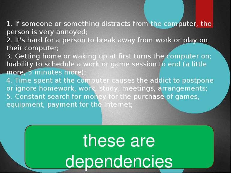 1. If someone or something distracts from the computer, the person is very an...
