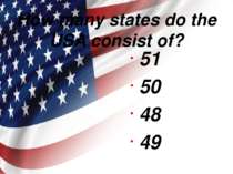 How many states do the USA consist of? 51 50 48 49