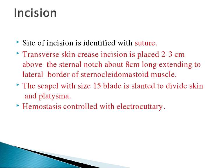 Site of incision is identified with suture. Transverse skin crease incision i...