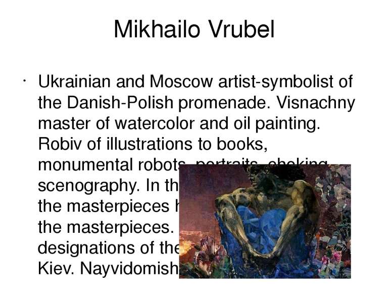 Mikhailo Vrubel Ukrainian and Moscow artist-symbolist of the Danish-Polish pr...
