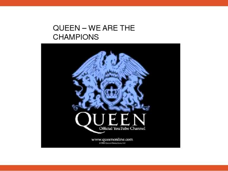 QUEEN – WE ARE THE CHAMPIONS