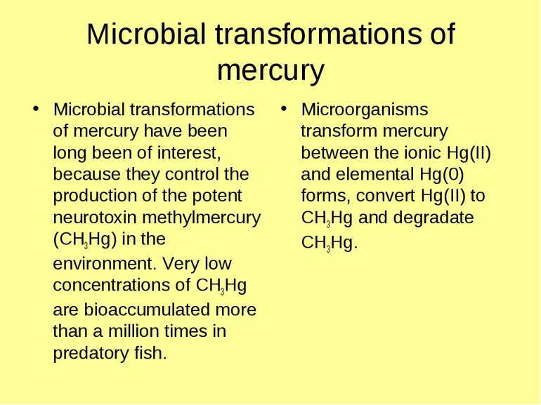 Microbial transformations of mercury Microbial transformations of mercury hav...
