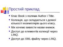 Простий приклад Клас Book з полями Author і Title. Колекція, що складається з...