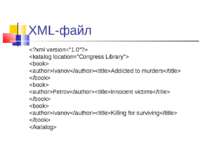 XML-файл IvanovAddicted to murders PetrovInnocent victims IvanovKilling for s...