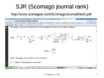 (с) Інформатіо, 2011 * SJR (Scomago journal rank) http://www.scimagojr.com/SC...