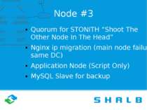 Node #3 Quorum for STONITH “Shoot The Other Node In The Head” Nginx ip migrat...