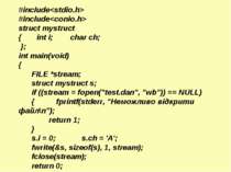 #include #include struct mystruct {       int i;       char ch; }; int main(v...