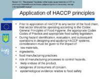 Application of HACCP principles Prior to application of HACCP to any sector o...