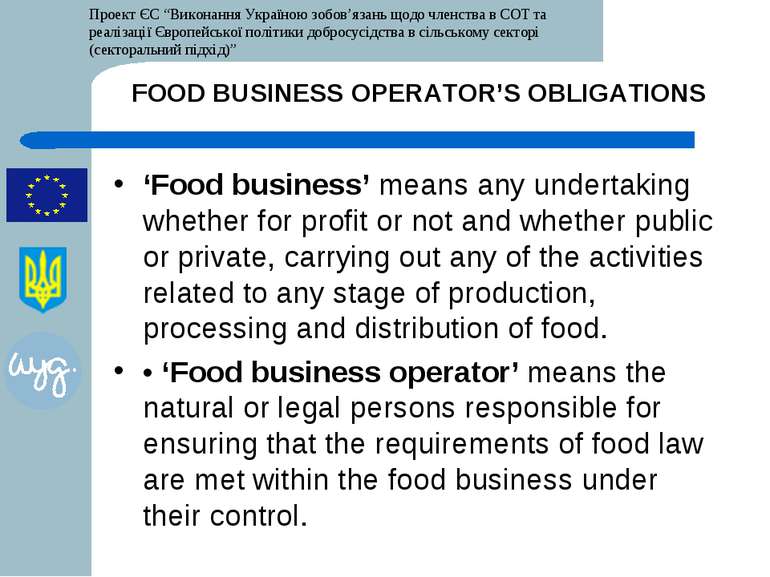 FOOD BUSINESS OPERATOR’S OBLIGATIONS ‘Food business’ means any undertaking wh...