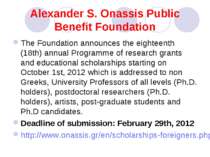 Alexander S. Onassis Public Benefit Foundation The Foundation announces the e...