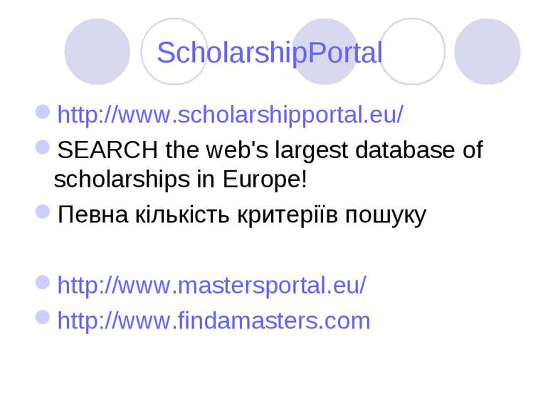 ScholarshipPortal http://www.scholarshipportal.eu/ SEARCH the web's largest d...