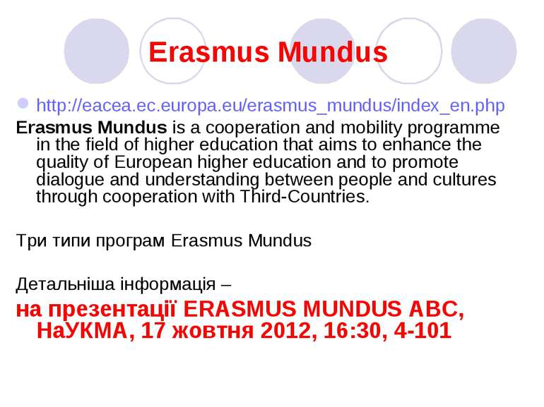 Erasmus Mundus http://eacea.ec.europa.eu/erasmus_mundus/index_en.php Erasmus ...